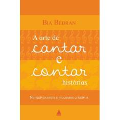 Livro - A arte de cantar e contar histórias