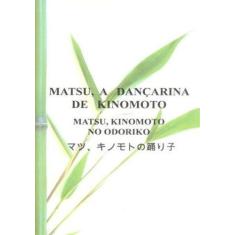 Matsu, A Dançarina de Kinomoto, 3