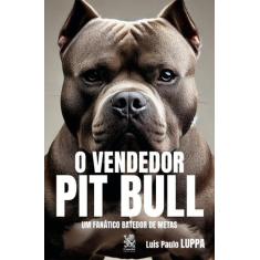 Livro - O Vendedor Pit Bull