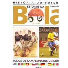 Livro Histórias Do Futebol: Estórias Da Bola - Capa Dura - Ed. Edipromo.