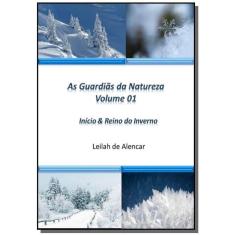 As Guardias da Natureza Volume 01 Reino do Inverno