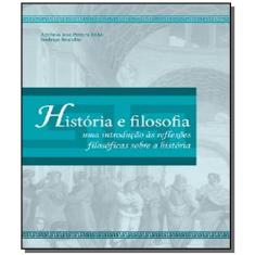 Historia E Filosofia Uma Introducao As Reflexoes F