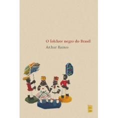 Livro - O Folclore Negro Do Brasil