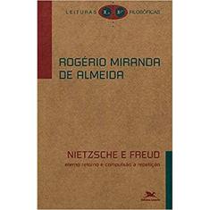 Nietzsche e Freud: Eterno retorno e compulsão à repetição