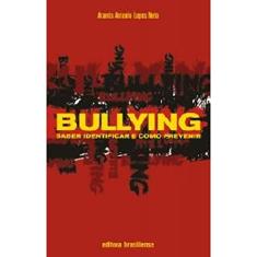 Bullying. Saber Identificar e Como Prevenir