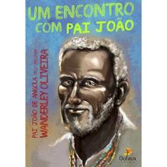 Um Encontro Com Pai Joao