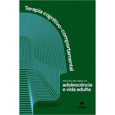 Terapia cognitivo-comportamental - estudos de casos na adolescencia e 