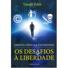 Direito, Ciência E Tecnologia. Os Desafios à Liberdade, 3