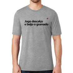 Camiseta Jogo descalço e beijo o gramado - Foca na Moda, Cinza, M