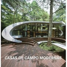 Livro - Casas De Campo Modernas