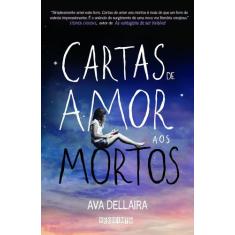 Livro - Cartas De Amor Aos Mortos