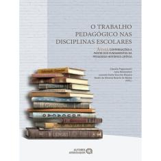 Trabalho Pedagogico Nas Disciplinas Escolares, O