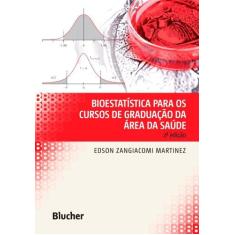 Bioestatística Para Os Cursos De Graduação Da Área Da Saúde - BLUCHER,
