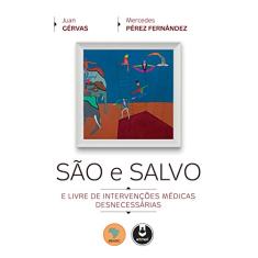 São e Salvo: E Livre de Intervenções Médicas Desnecessárias