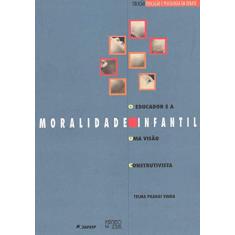 O Educador e a Moralidade Infantil: uma Visão Construtivista