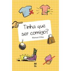 Livro - Tinha que ser comigo?