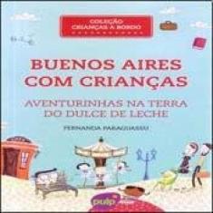 Buenos Aires Com Crianças - Aventurinhas Na Terra do Dulce de Leche - 