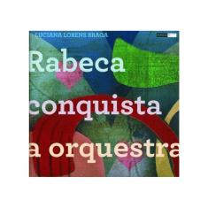Rabeca Conquista A Orquestra