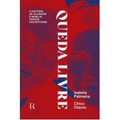 Queda livre: A história de Glaidson e Mirelis, faraós dos bitcoins - H