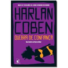 Livro Quebra de Confiança (Myron Bolitar  Livro 1) Harlan Coben