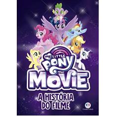 My Little Pony Movie - A história do filme