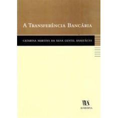 A Transferência Bancária - Almedina