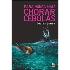 Para Nunca Mais Chorar Cebolas