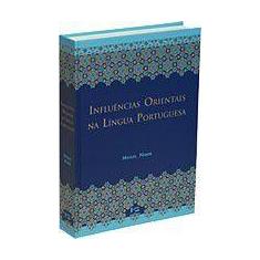 Influencias Orientais Na Lingua Portuguesa - Os Vocabulos Arabes, Arab