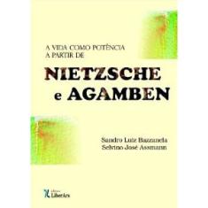 Vida como potencia A partir de nietzsche E agamben, A