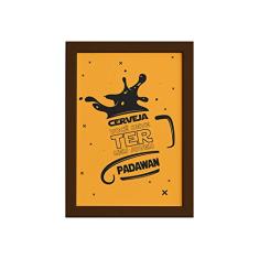 Quadro Geek Jedi Padawan Cerveja Moldura Marrom 33x43cm