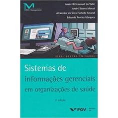 Sistemas De Informações Gerenciais Em Organizações De Saúde - Editora