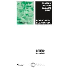 Dramaturgias da autonomia: a pesquisa etnográfica entre grupos de trabalhadores