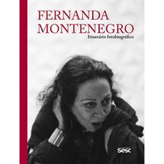 Fernanda Montenegro: Itinerário fotobiográfico