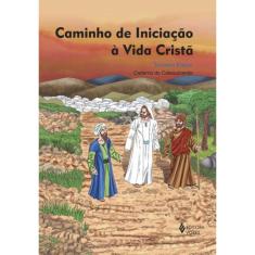 Caminho De Iniciação À Vida Cristã 3A. Etapa Catequizando