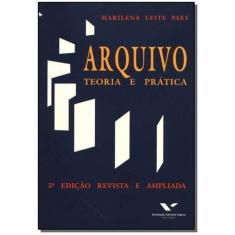 Arquivo: Teoria e Prática - 3ª Edição Revista e Ampliada - FGV