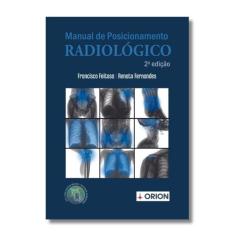 Manual de Posicionamento Radiológico - Editora Martinari