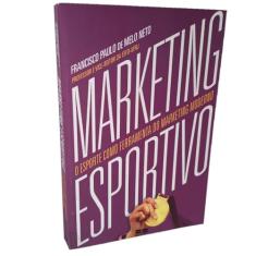 Marketing esportivo: O esporte como ferramenta do marketing moderno: O esporte como ferramenta do marketing moderno