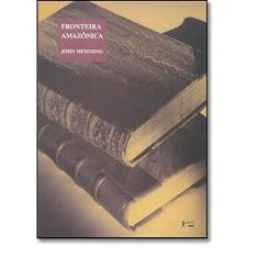 Fronteira amazonica - A derrota dos indios brasileiros