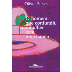Livro - O homem que confundiu sua mulher com um chapéu