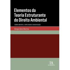 Elementos da teoria estruturante do direito ambiental - norma ambienta
