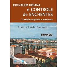 Drenagem urbana e controle de enchentes