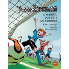 Livro - Futebolissimos, Os - O Misterio Dos Sete Gols Contra, 1, 15 x 