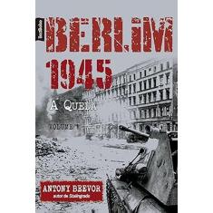 Berlim 1945: A Queda (Vol. 1 – edição de bolso)