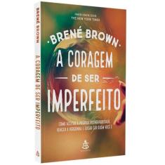 Livro A Coragem de Ser Imperfeito Brené Brown