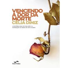 Vencendo A Dor Da Morte