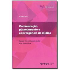 Comunicação, Planejamento E Convergência De Mídias - Fgv