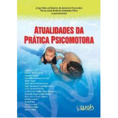 Atualidades da pratica psicomotora - WAK ED
