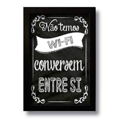 Quadro Decorativo Frase Não Temos WIFI 33x43 cm