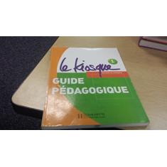 Le Kiosque 1 - Guide Pédagogique: Guide pedagogique 1