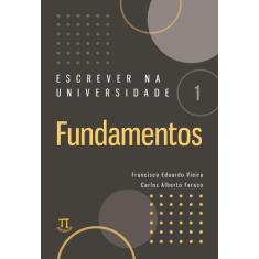 Livro Escrever Na Universidade 1 - Fundamentos - Parabola Editorial, B